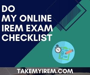 Do My Online IREM Exam Checklist