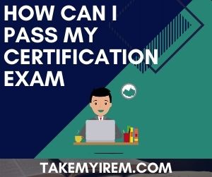 How Can I Pass My Certification Exam